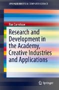 Research and Development in the Academy, Creative Industries and Applications