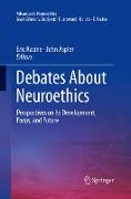 Debates About Neuroethics