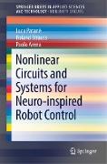 Nonlinear Circuits and Systems for Neuro-inspired Robot Control