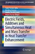 Electric Fields, Additives and Simultaneous Heat and Mass Transfer in Heat Transfer Enhancement