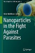 Nanoparticles in the Fight Against Parasites