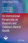 An International Perspective on Disasters and Children's Mental Health