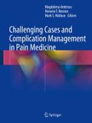 Challenging Cases and Complication Management in Pain Medicine