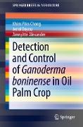 Detection and Control of Ganoderma boninense in Oil Palm Crop