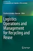 Logistics Operations and Management for Recycling and Reuse