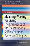 Meaning-Making for Living