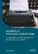 Dissidents in Communist Central Europe