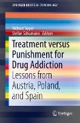 Treatment versus Punishment for Drug Addiction