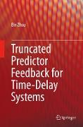 Truncated Predictor Feedback for Time-Delay Systems