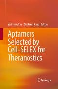 Aptamers Selected by Cell-SELEX for Theranostics