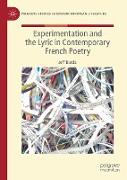 Experimentation and the Lyric in Contemporary French Poetry