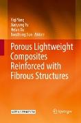 Porous lightweight composites reinforced with fibrous structures