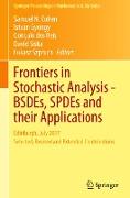 Frontiers in Stochastic Analysis¿BSDEs, SPDEs and their Applications
