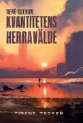 Kvantitetens herravälde och tidens tecken