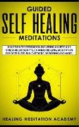 Guided Self Healing Meditations