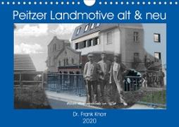 Peitzer Landmotive, alt & neu (Wandkalender 2020 DIN A4 quer)