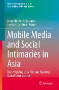 Mobile Media and Social intimacies in Asia