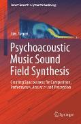 Psychoacoustic Music Sound Field Synthesis