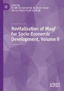 Revitalization of Waqf for Socio-Economic Development, Volume II