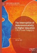 The Interruption of Heteronormativity in Higher Education