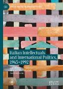 Italian Intellectuals and International Politics, 1945–1992