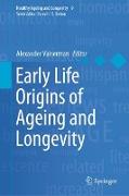 Early Life Origins of Ageing and Longevity