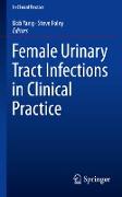 Female Urinary Tract Infections in Clinical Practice