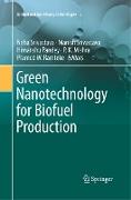 Green Nanotechnology for Biofuel Production