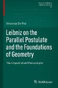 Leibniz on the Parallel Postulate and the Foundations of Geometry