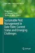 Sustainable Pest Management in Date Palm: Current Status and Emerging Challenges