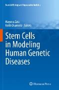 Stem Cells in Modeling Human Genetic Diseases