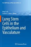 Lung Stem Cells in the Epithelium and Vasculature