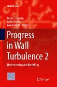 Progress in Wall Turbulence 2