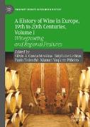 A History of Wine in Europe, 19th to 20th Centuries, Volume I