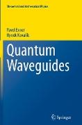 Quantum Waveguides