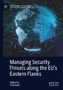 Managing Security Threats along the EU¿s Eastern Flanks