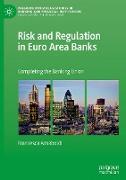 Risk and Regulation in Euro Area Banks