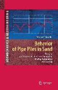 Behavior of Pipe Piles in Sand