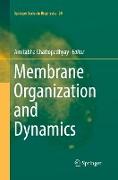 Membrane Organization and Dynamics