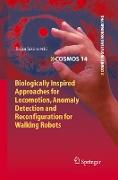 Biologically Inspired Approaches for Locomotion, Anomaly Detection and Reconfiguration for Walking Robots