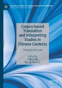 Corpus-based Translation and Interpreting Studies in Chinese Contexts
