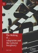 The Making of¿ Adaptation and the Cultural Imaginary