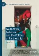 Youth Work, Galleries and the Politics of Partnership