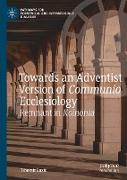 Towards an Adventist Version of Communio Ecclesiology