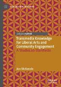 Transmedia Knowledge for Liberal Arts and Community Engagement