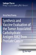 Synthesis and Vaccine Evaluation of the Tumor Associated Carbohydrate Antigen RM2 from Prostate Cancer