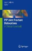 PIP Joint Fracture Dislocations
