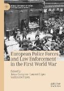 European Police Forces and Law Enforcement in the First World War