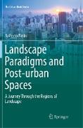 Landscape Paradigms and Post-urban Spaces