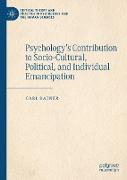 Psychology¿s Contribution to Socio-Cultural, Political, and Individual Emancipation